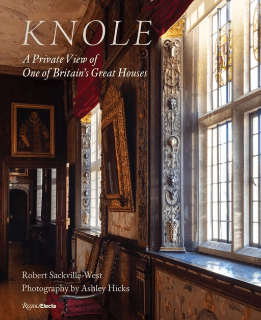 Knole av Robert Sackville-west, Ashley Hicks