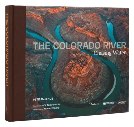 Colorado River,¿ The av Pete McBride, Nick Paumgarten