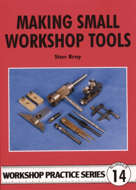 Making Small Workshop Tools av Stan Bray