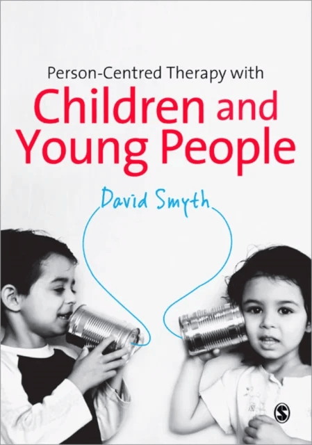 Person-Centred Therapy with Children and Young People av David Smyth