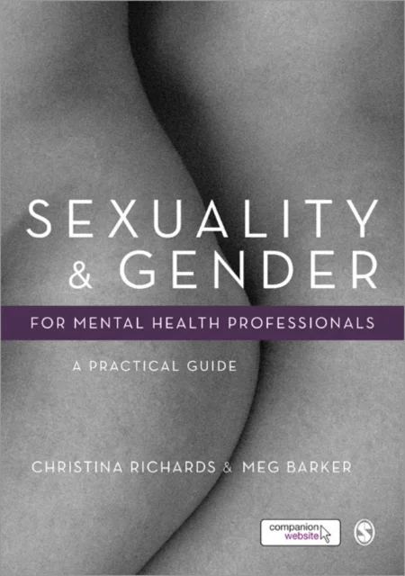 Sexuality and Gender for Mental Health Professionals av Christina Richards, Meg-John Barker