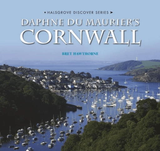Daphne Du Maurier's Cornwall av Bret Hawthorne