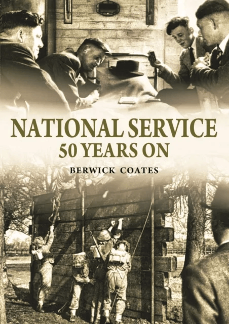National Service Fifty Years On av Berwick Coates