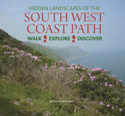 Hidden Landscapes of the South West Coast Path av Ruth Luckhurst