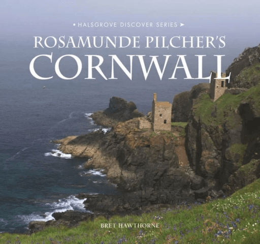 ROSAMUNDE PILCHER'S CORNWALL av Bret Hawthorne