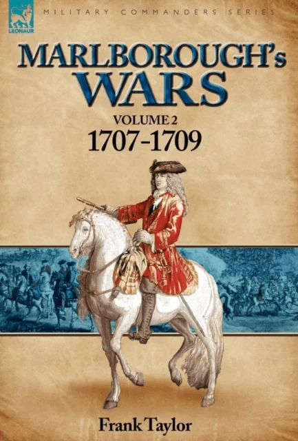 Marlborough's Wars: Volume 2-1707-1709
