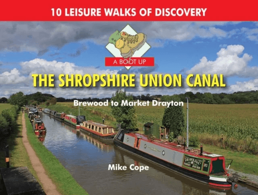 A Boot Up the Shropshire Union Canal av Mike Cope