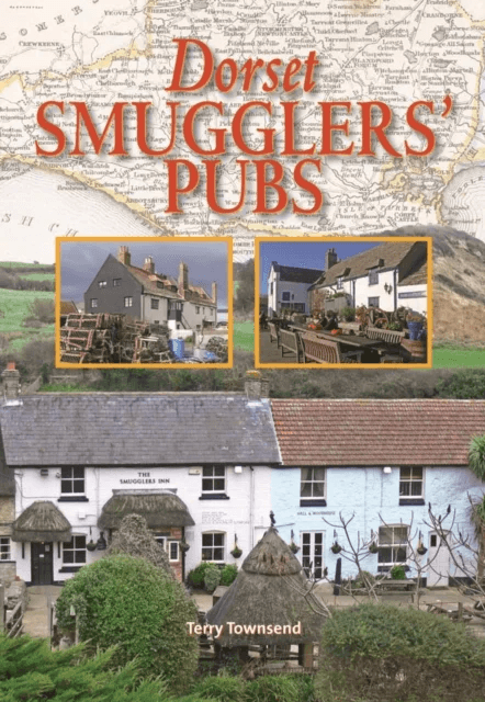 Dorset Smugglers' Pubs av Terry Townsend