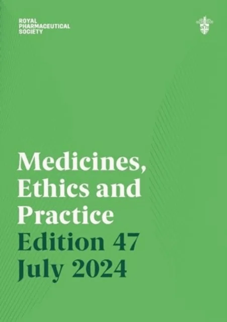 Medicines, Ethics and Practice Edition 47 av Royal Pharmaceutical Society