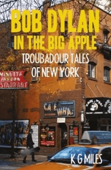 Bob Dylan in the Big Apple av K G Miles