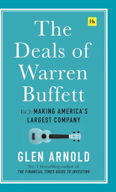 The Deals of Warren Buffett, Volume 3 av Glen Arnold