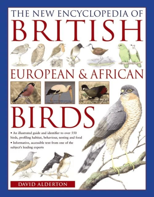 The New Encyclopedia of British, European &amp; African Birds av David Alderton