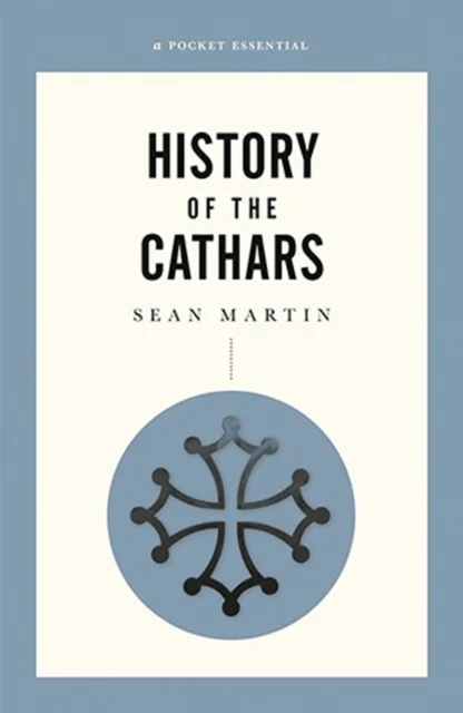 A Short History Of The Cathars av Sean Martin