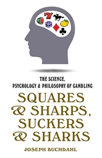 Squares and Sharps, Suckers and Sharks av Joseph Buchdahl