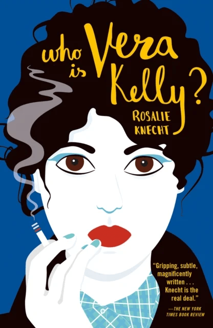 Who Is Vera Kelly? av Rosalie Knecht