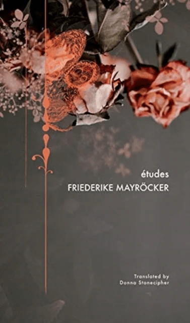 ?tudes av Friederike Mayröcker