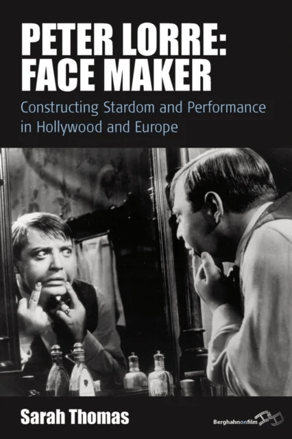 Peter Lorre: Face Maker av Sarah Thomas