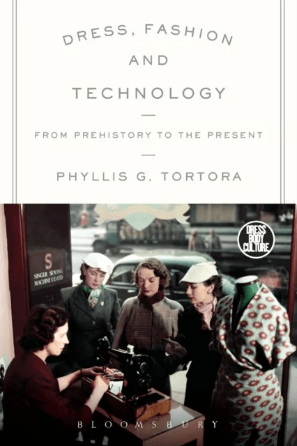 Dress, Fashion and Technology av Phyllis G. Tortora