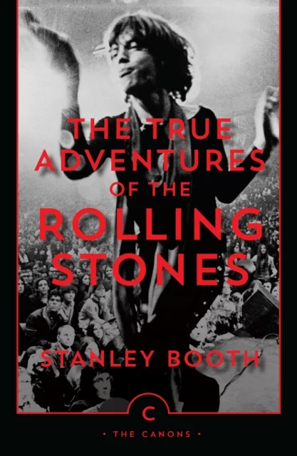 The True Adventures of the Rolling Stones av Stanley Booth