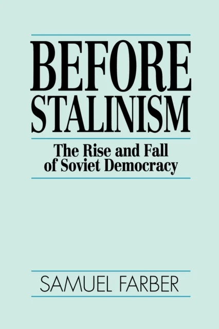 Before Stalinism av Samuel Farber
