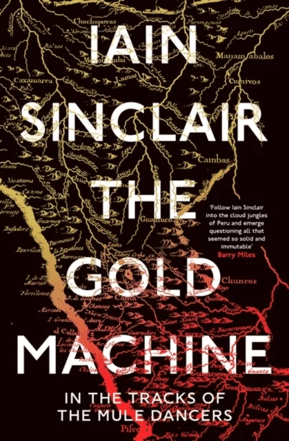 The Gold Machine av Iain Sinclair