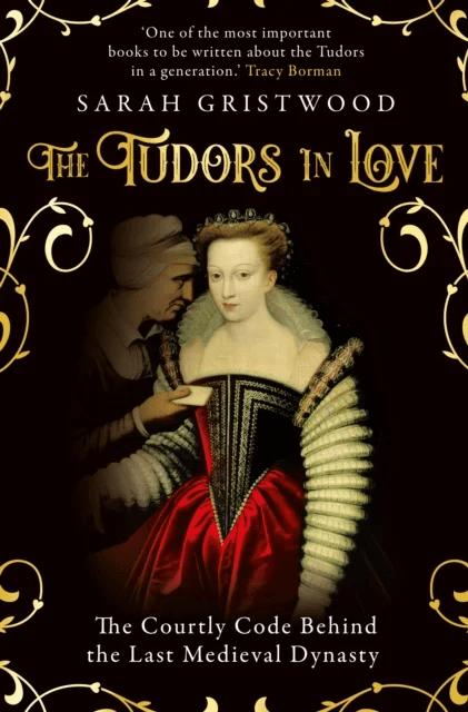 The Tudors in Love av Sarah Gristwood