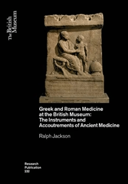 Greek and Roman Medicine at the British Museum av Ralph Jackson