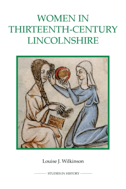 Women in Thirteenth-Century Lincolnshire av Louise J. Wilkinson