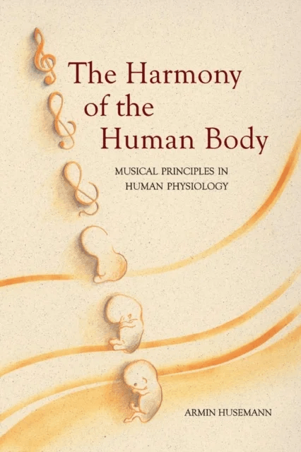 The Harmony of the Human Body av Armin Husemann