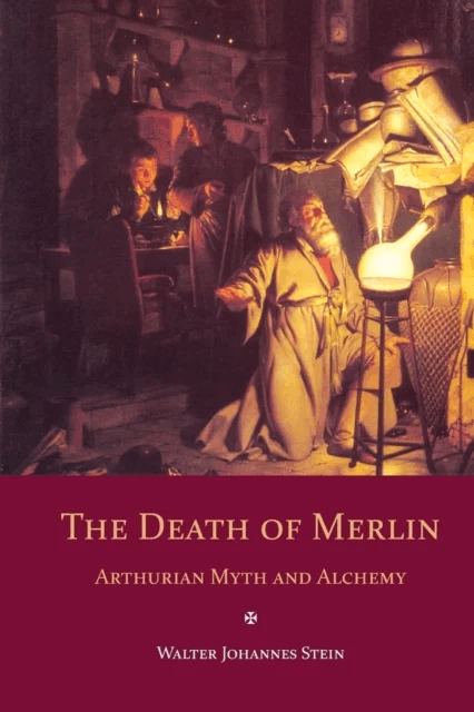 The Death of Merlin av Walter Johannes Stein