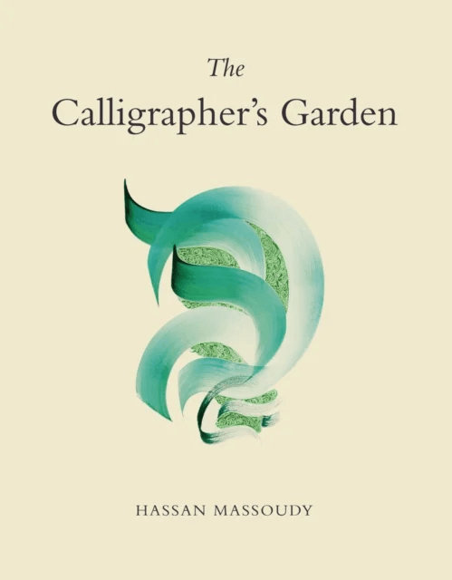 The Calligrapher's Garden av Hassan Massoudy