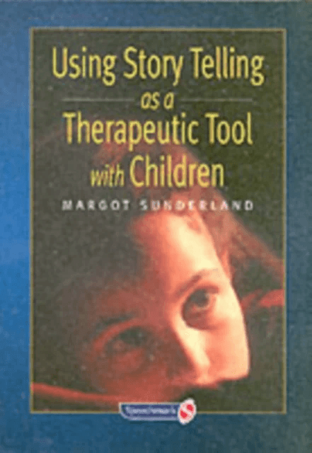 Using Story Telling as a Therapeutic Tool with Children av Margot Sunderland