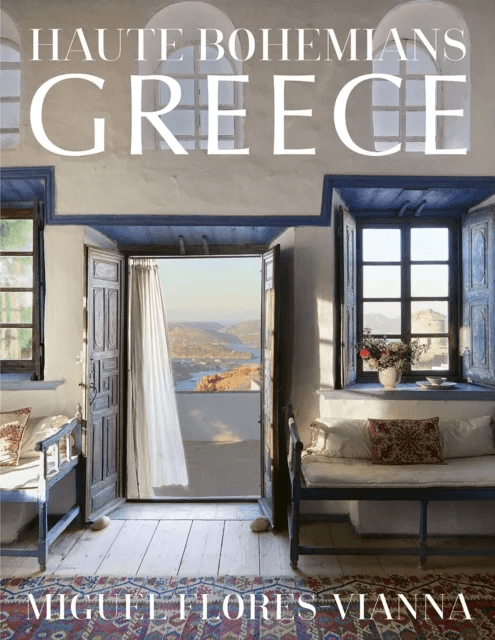 Haute Bohemians: Greece av Miguel Flores-Vianna