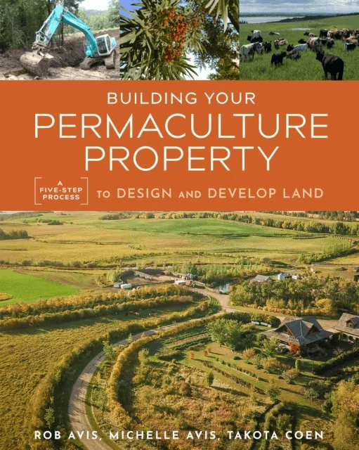 Building Your Permaculture Property av Rob Avis, Takota Coen, Michelle Avis