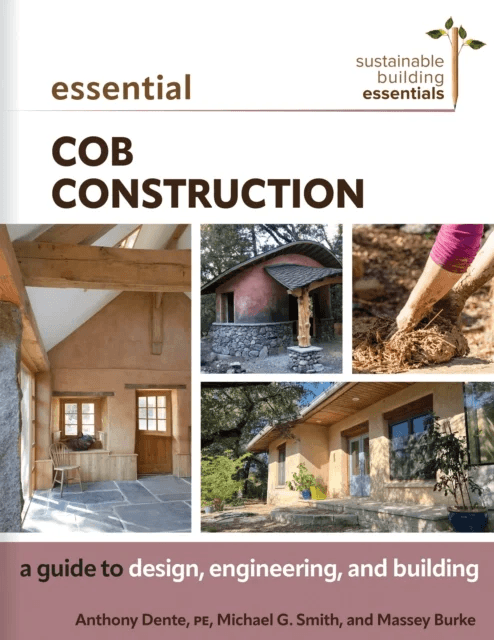 Essential Cob Construction av Anthony Dente, Michael G. Smith, Massey Burke