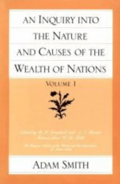 Inquiry into the Nature &amp; Causes of the Wealth of Nations, Volume 1 av Adam Smith