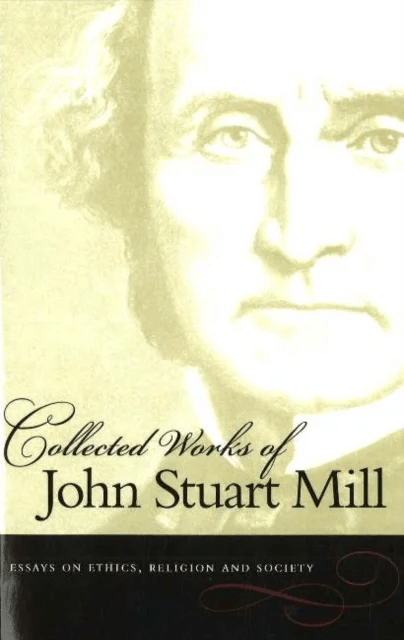 Collected Works of John Stuart Mill, Volume 10 av John Stuart Mill