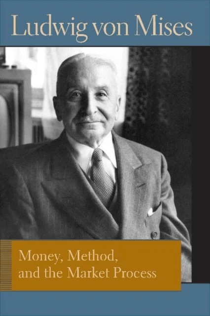 Money, Method and the Market Process av Ludwig von Mises