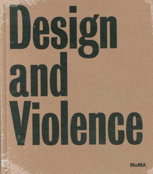 Design and Violence av Paola Antonelli, Jamer Hunt