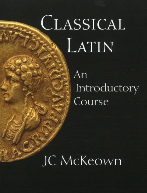 Classical Latin av JC McKeown