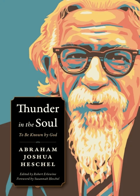 Thunder in the Soul av Abraham Joshua Heschel
