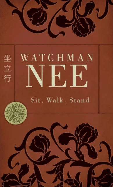 Sit, Walk, Stand av Watchman Nee
