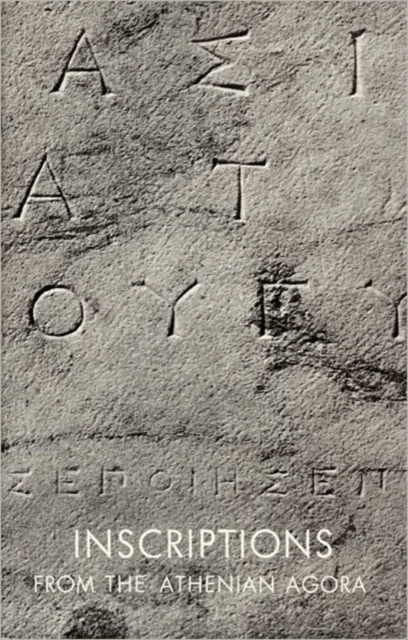 Inscriptions from the Athenian Agora av Benjamin D. Meritt