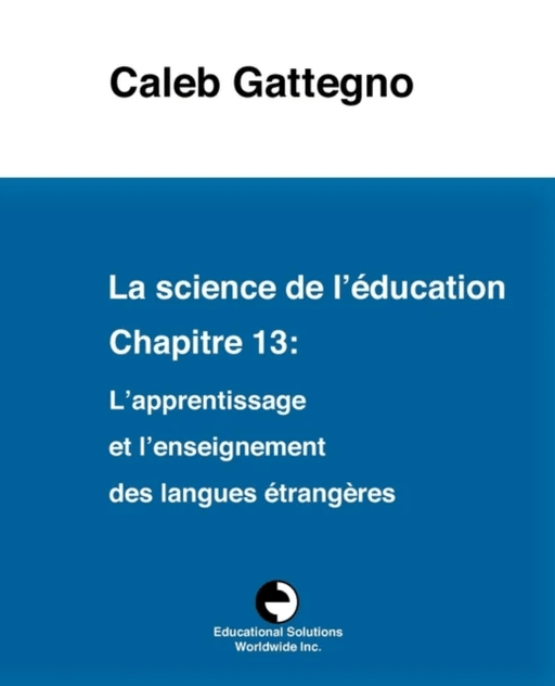 La science de l'education Chapitre 13 av Caleb Gattegno