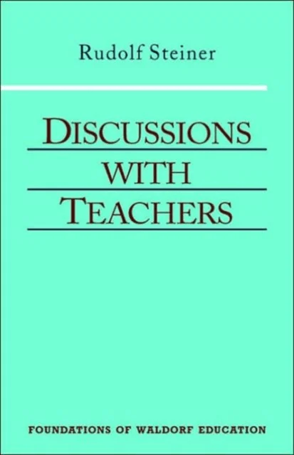 Discussions with Teachers av Rudolf Steiner