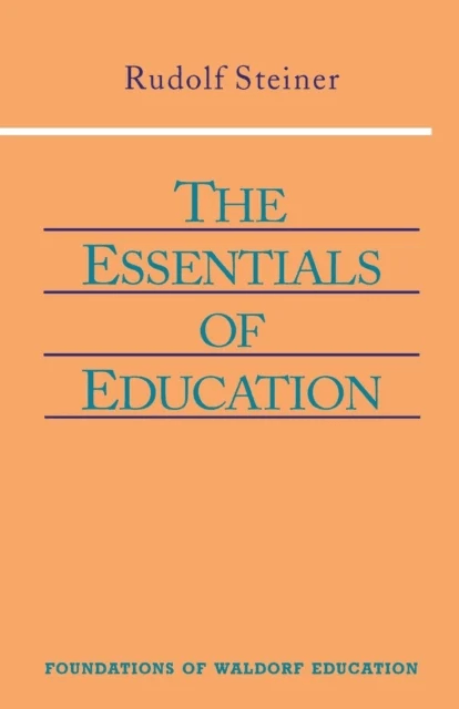 The Essentials of Education av Rudolf Steiner