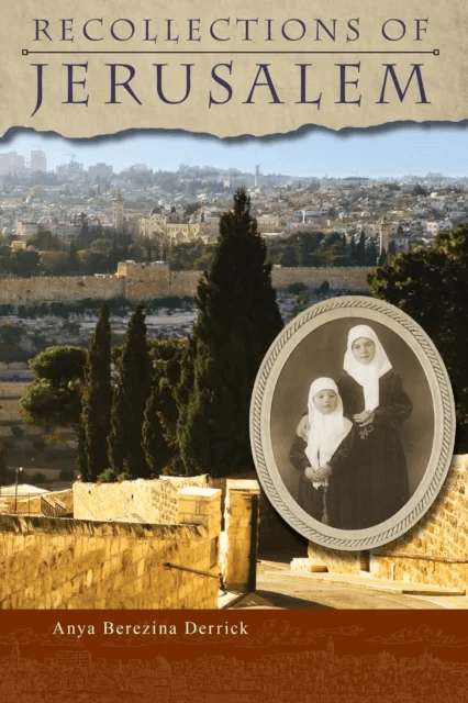 Recollections of Jerusalem av Anya Berezina Derrick
