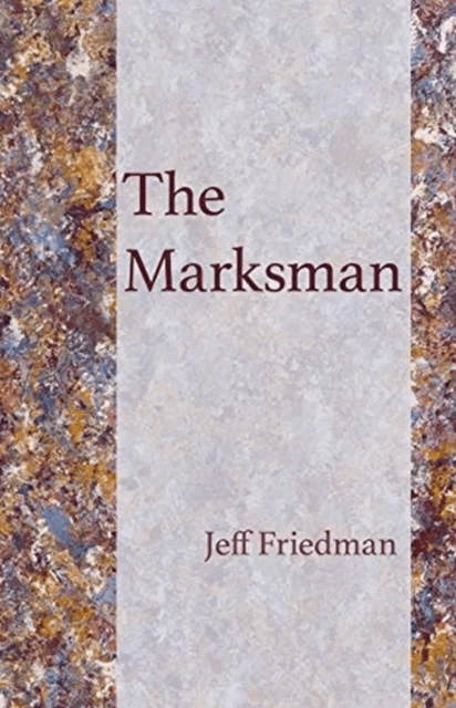 The Marksman av Jeff Friedman