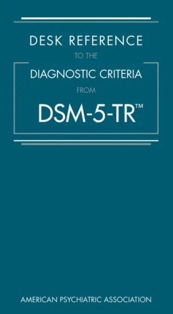 Desk Reference to the Diagnostic Criteria From DSM-5-TR® av American Psychiatric Association