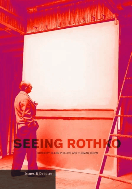 Seeing Rothko av Glenn Phillips &amp; Thomas Crow